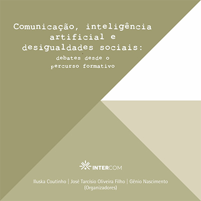Comunicação, inteligência artificial e desigualdades sociais: debates desde o percurso formativo