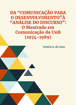 Da "Comunicação para o desenvolvimento" à "análise do discurso": o mestrado em comunicação da UnB (1974-1989)
