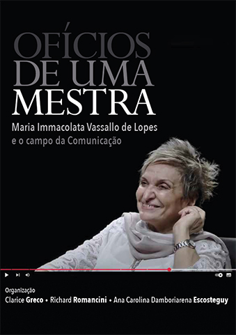 Ofícios de uma mestra: Maria Immacolata Vassallo de Lopes e o campo da Comunicação